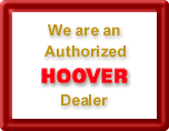 We are an Authorized Hoover Dealer